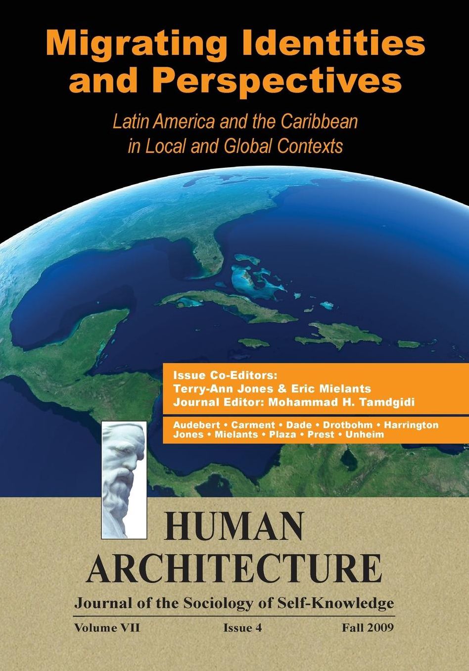 Migrating Identities and Perspectives: Latin America and the Caribbean in Local and Global Contexts [Human Architecture: Journal of the Sociology of Self-Knowledge (Vol. VII, Issue 4, FALL 2009)]