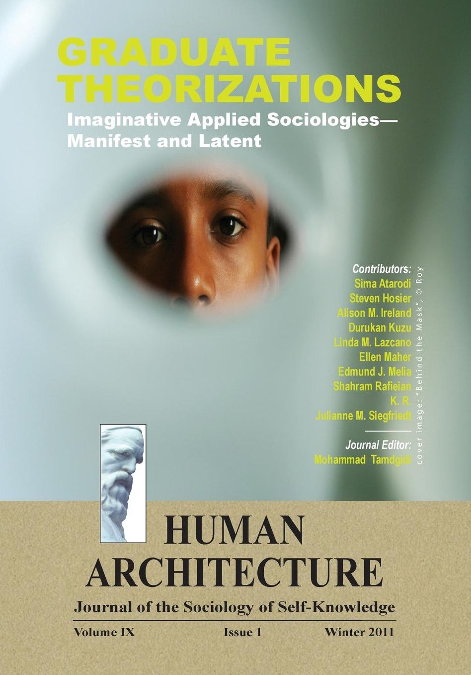 Graduate Theorizations: Imaginative Applied Sociologies, Manifest and Latent [Human Architecture: Journal of the Sociology of Self-Knowledge (Vol. IX, Issue 1, Winter 2011)]