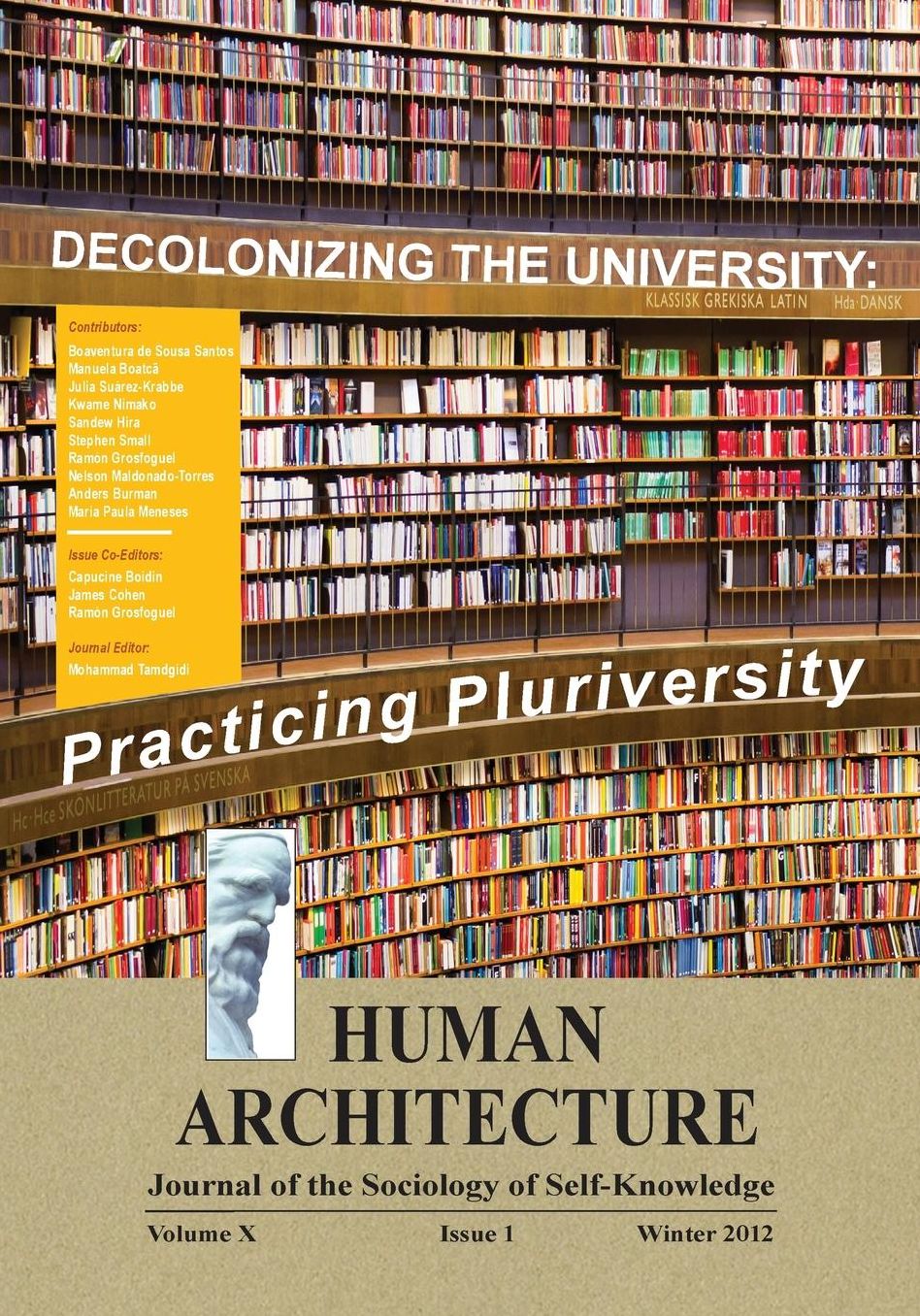 Decolonizing the University: Practicing Pluriversity [Human Architecture: Journal of the Sociology of Self-Knowledge (Vol. X, Issue 1, Winter 2012)]