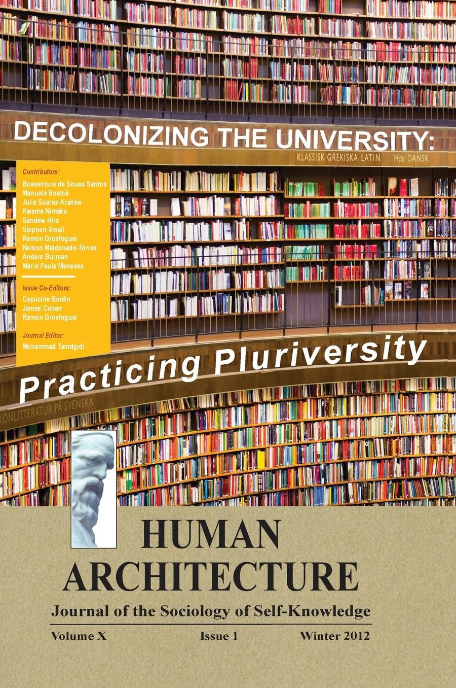 Decolonizing the University: Practicing Pluriversity (Proceedings of the International Conference on "Quelles universit s et quels universalismes demain en Europe? un dialogue avec les Am riques (Which University and Universalism for Europe Tomorrow? A Di