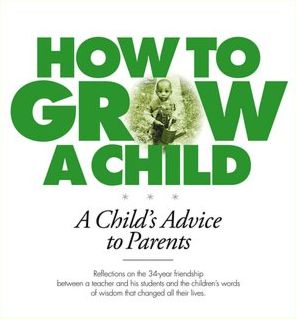 How to Grow a Child: A Child's Advice to Parents
