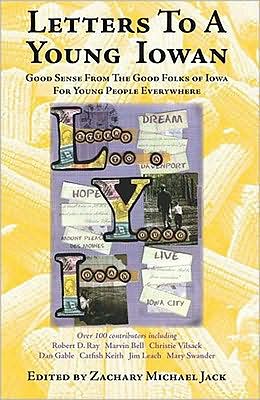 Letters to a Young Iowan: Good Sense from the Good Folk of Iowa for Young People Everywhere