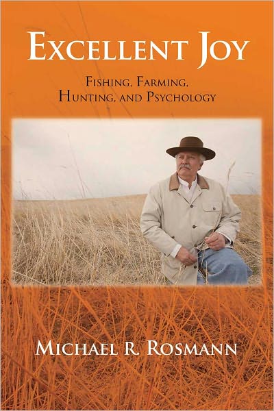 Excellent Joy: Fishing, Farming, Hunting, and Psychology
