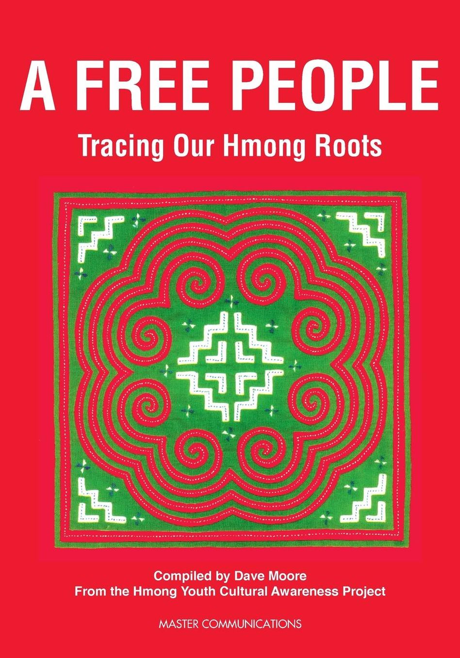 A Free People: Tracing Our Hmong Roots