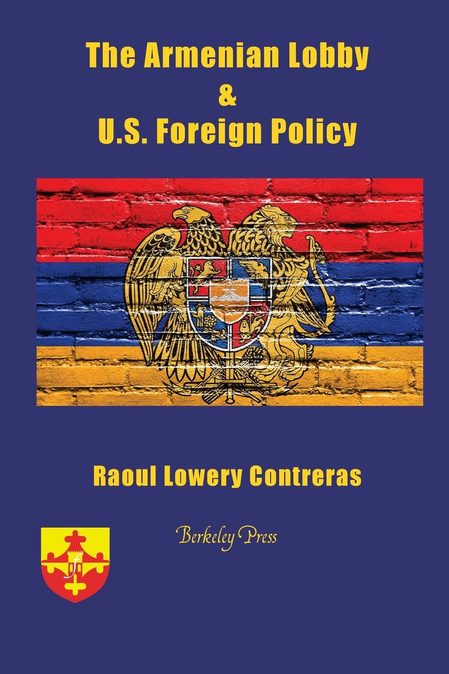 The Armenian Lobby and U.S. Foreign Policy