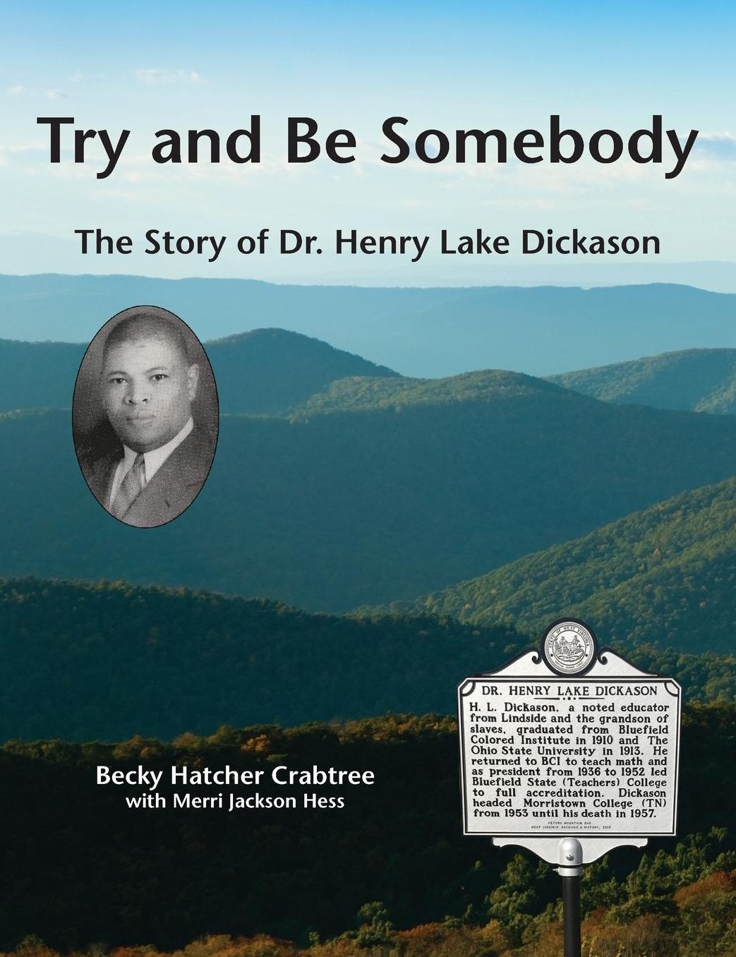 Try and Be Somebody: The Story of Dr. Henry Lake Dickason