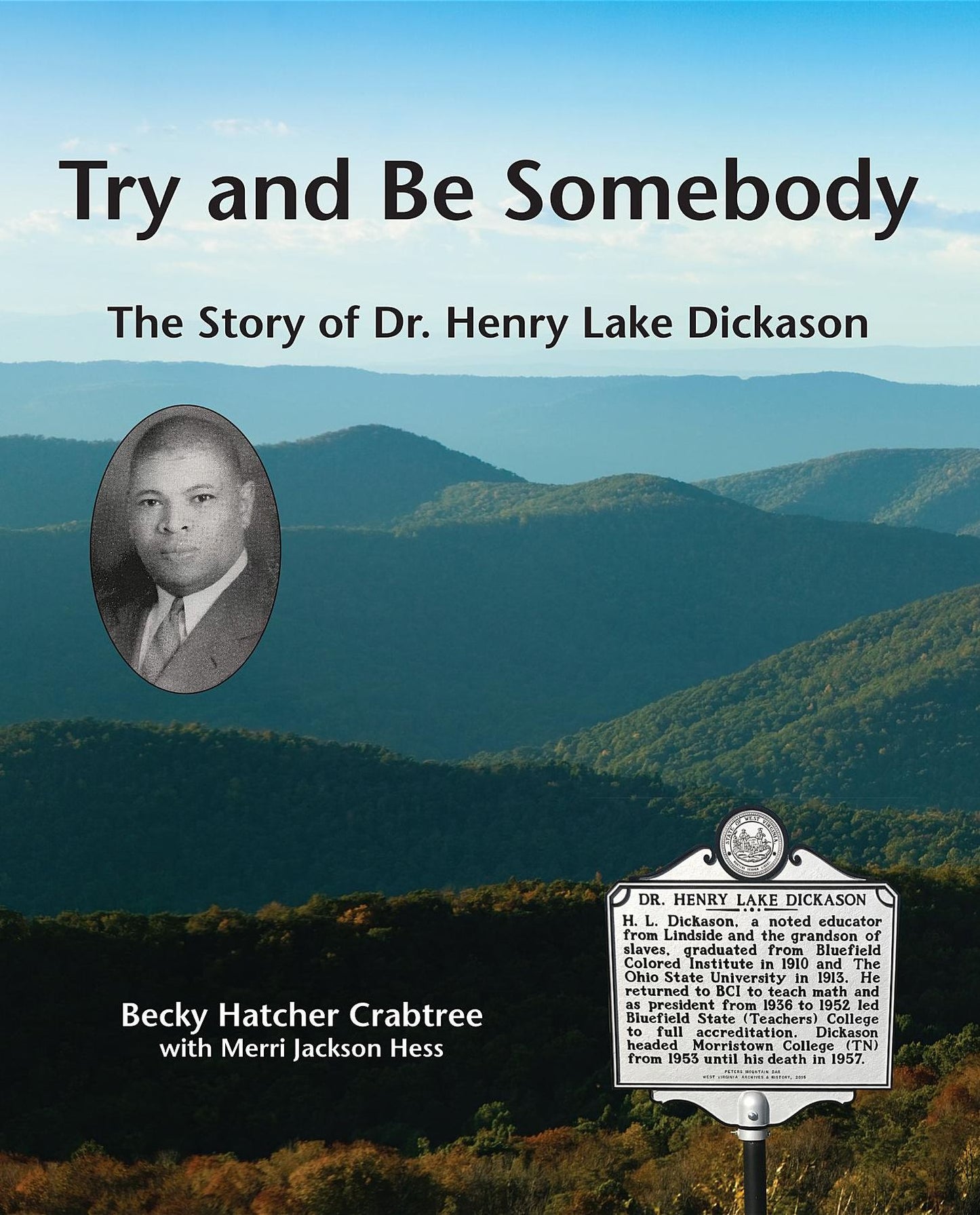 Try and Be Somebody: The Story of Dr. Henry Lake Dickason