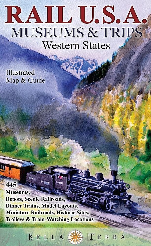 Rail U.S.A.: Museums & Trips, Western States