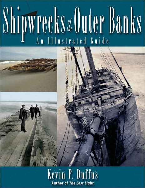 Shipwrecks of the Outer Banks: An Illustrated Guide