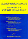 Classic Presentations and Rapid Reviews for USMLE: Step 2 (J&S Reviews)