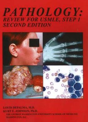 Pathology: Review for USMLE, Step 1