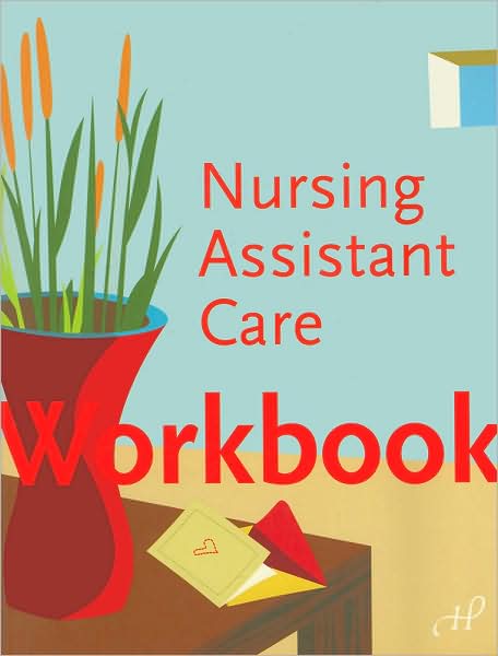 Workbook for Nursing Assistant Care