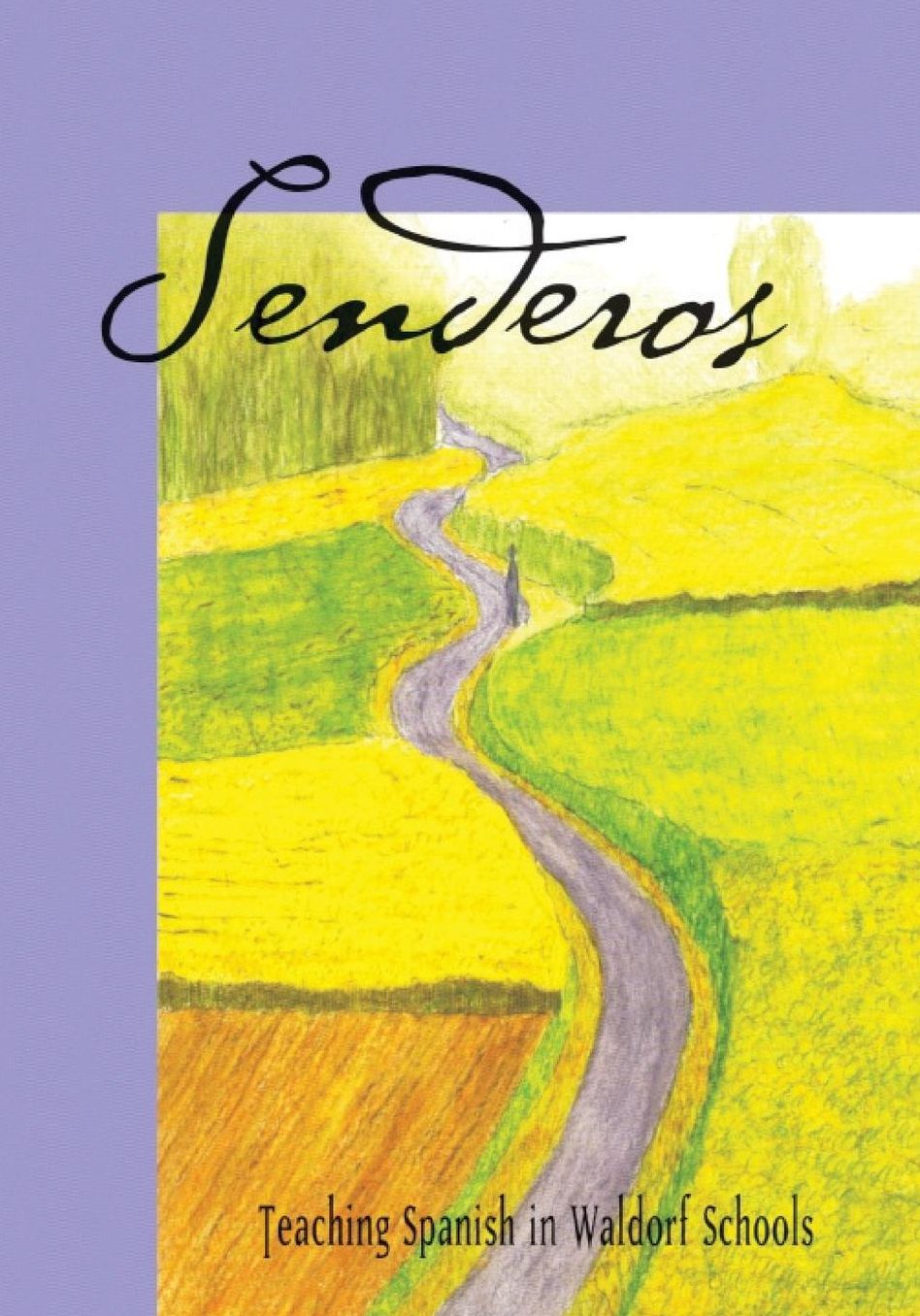 Senderos: Teaching Spanish in Waldorf Schools