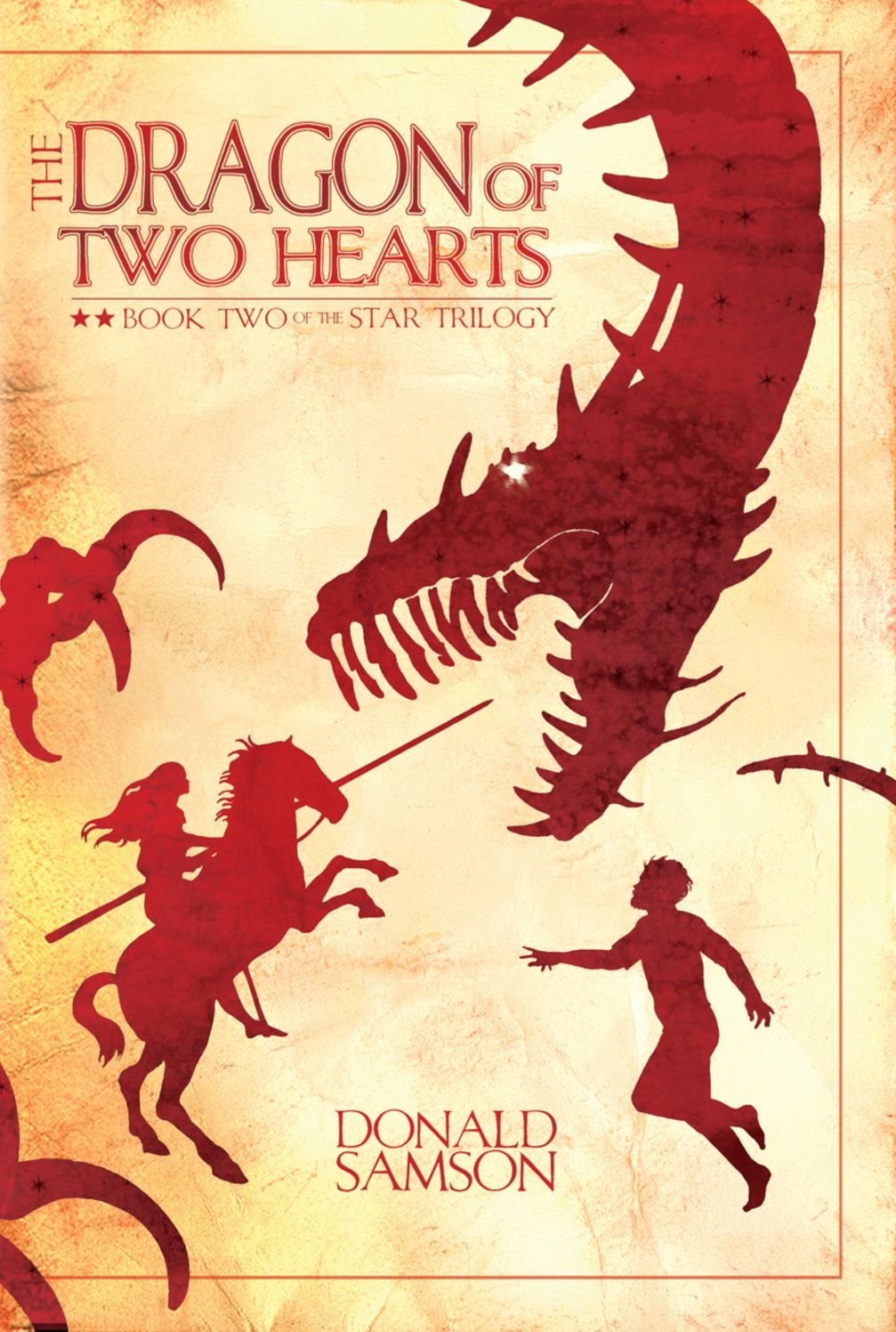 The Dragon of Two Hearts: Book Two of The Star Trilogy