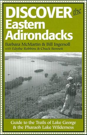 Discover the Eastern Adirondacks: Guide to the Trails of Lake George and the Pharoah Lake Wilderness