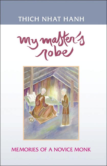 My Master's Robe : Memories of a Novice Monk