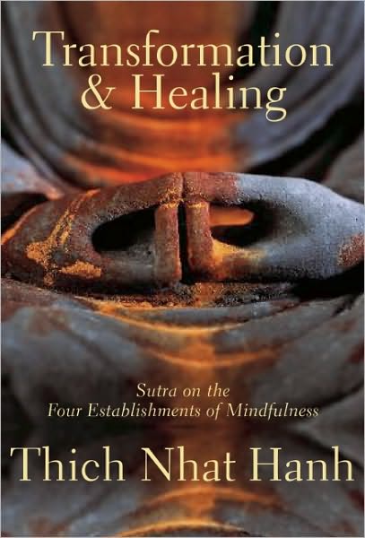 Transformation And Healing : Sutra on the Four Establishments of Mindfulness