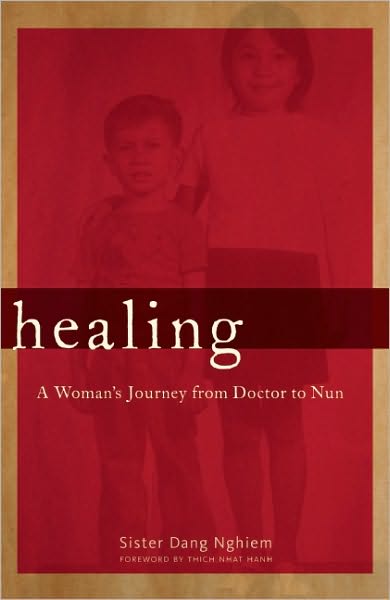Healing: A Woman's Journey from Doctor to Nun