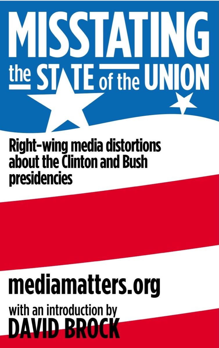 Misstating the State of the Union: Right-Wing Media Distortions about the Clinton and Bush Presidencies