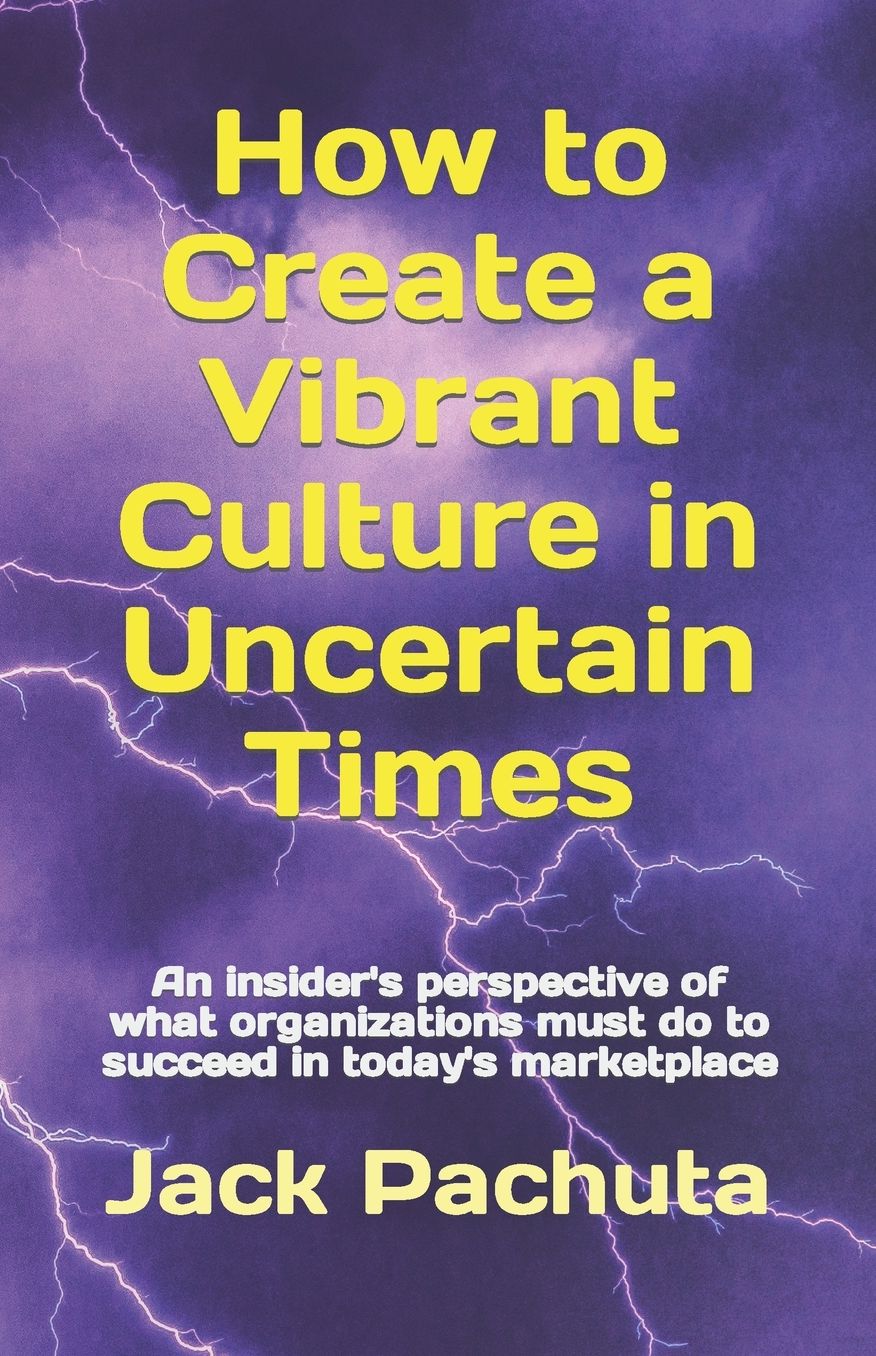 How To Create A Vibrant Culture In Uncertain Times
