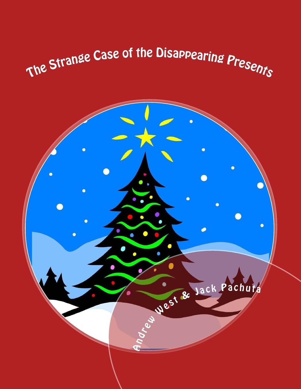 The Strange Case of the Disappearing Presents: A Christmas Mystery Party for Kids 10-13 Years Old