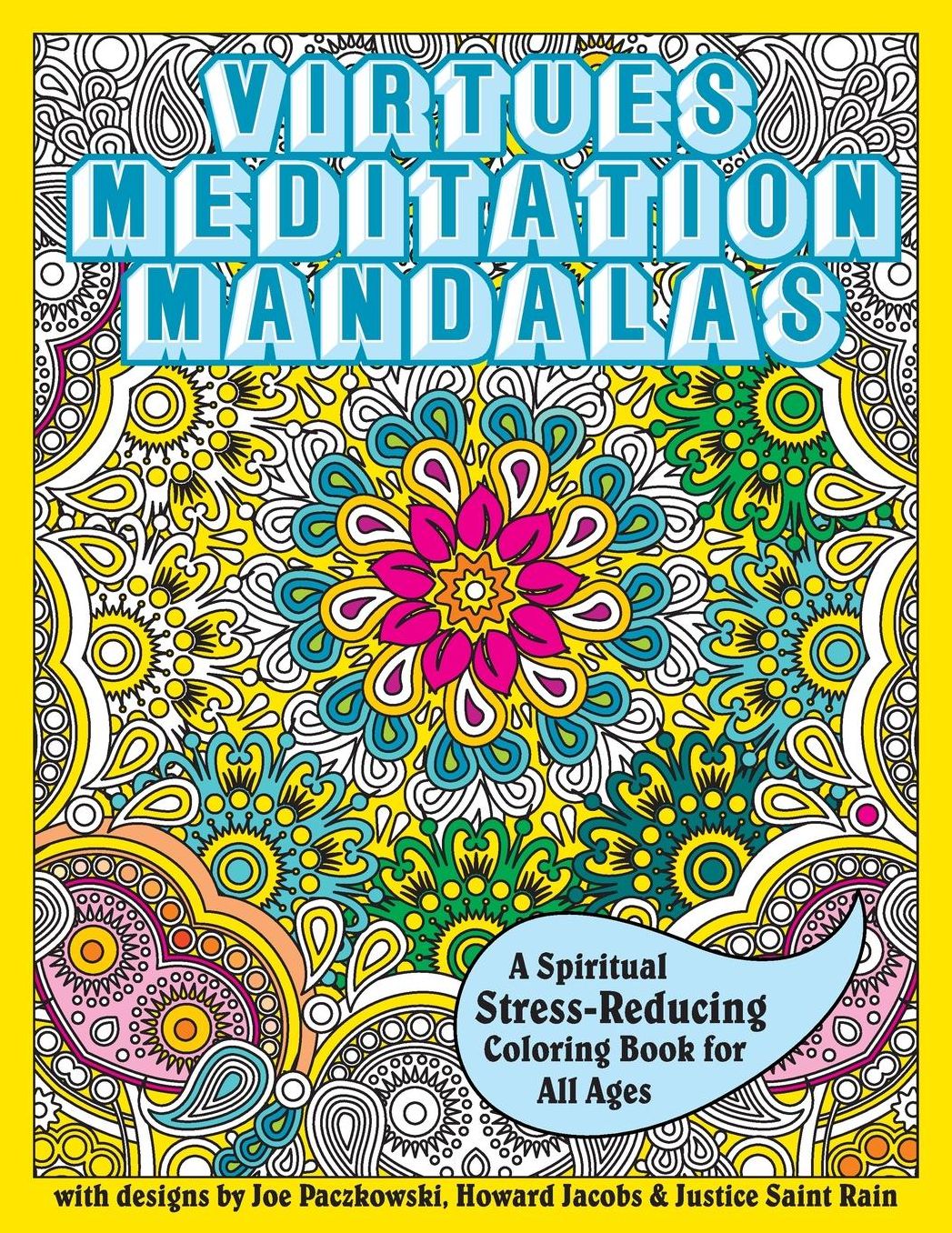 Virtues Meditation Mandalas Coloring Book: A Spiritual Stress-Reducing Coloring Book for All Ages