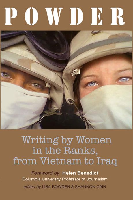 Powder: Writing by Women in the Ranks, from Vietnam to Iraq