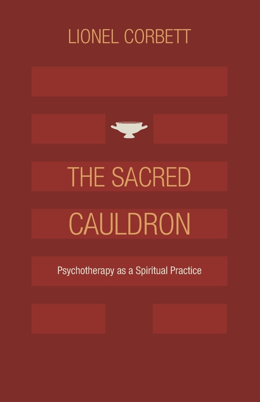 The Sacred Cauldron: Psychotherapy as a Spiritual Practice