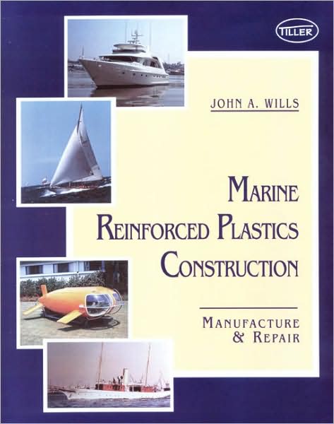 Marine Reinforced Plastics Construction: Manufacture and Repair