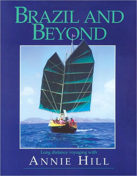Brazil and Beyond: Long Distance Voyaging with Annie Hill
