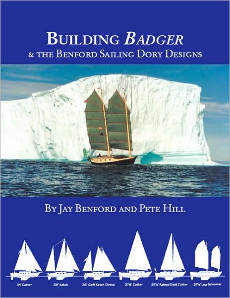 Building Badger: & the Benford Sailing Dory Designs