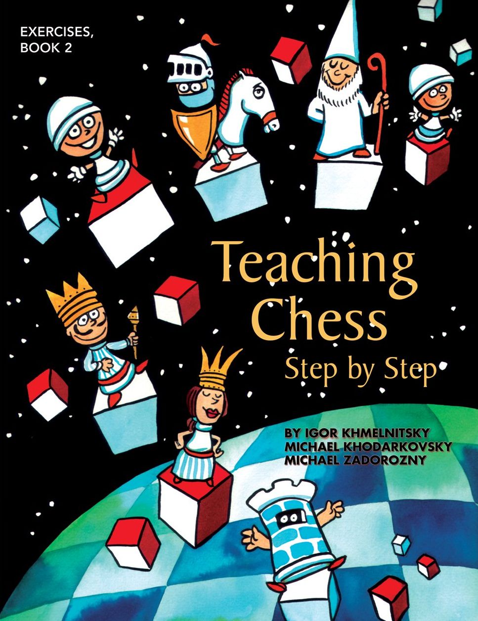 Teaching Chess, Step by Step: Book 2: Exercises