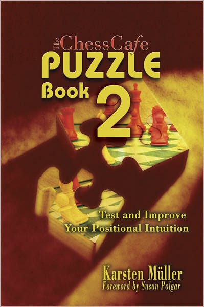 ChessCafe Puzzle Book 2: Test and Improve Your Personal Intuition