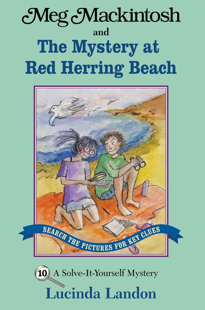 Meg Mackintosh and the Mystery at Red Herring Beach: A Solve-It-Yourself Mystery