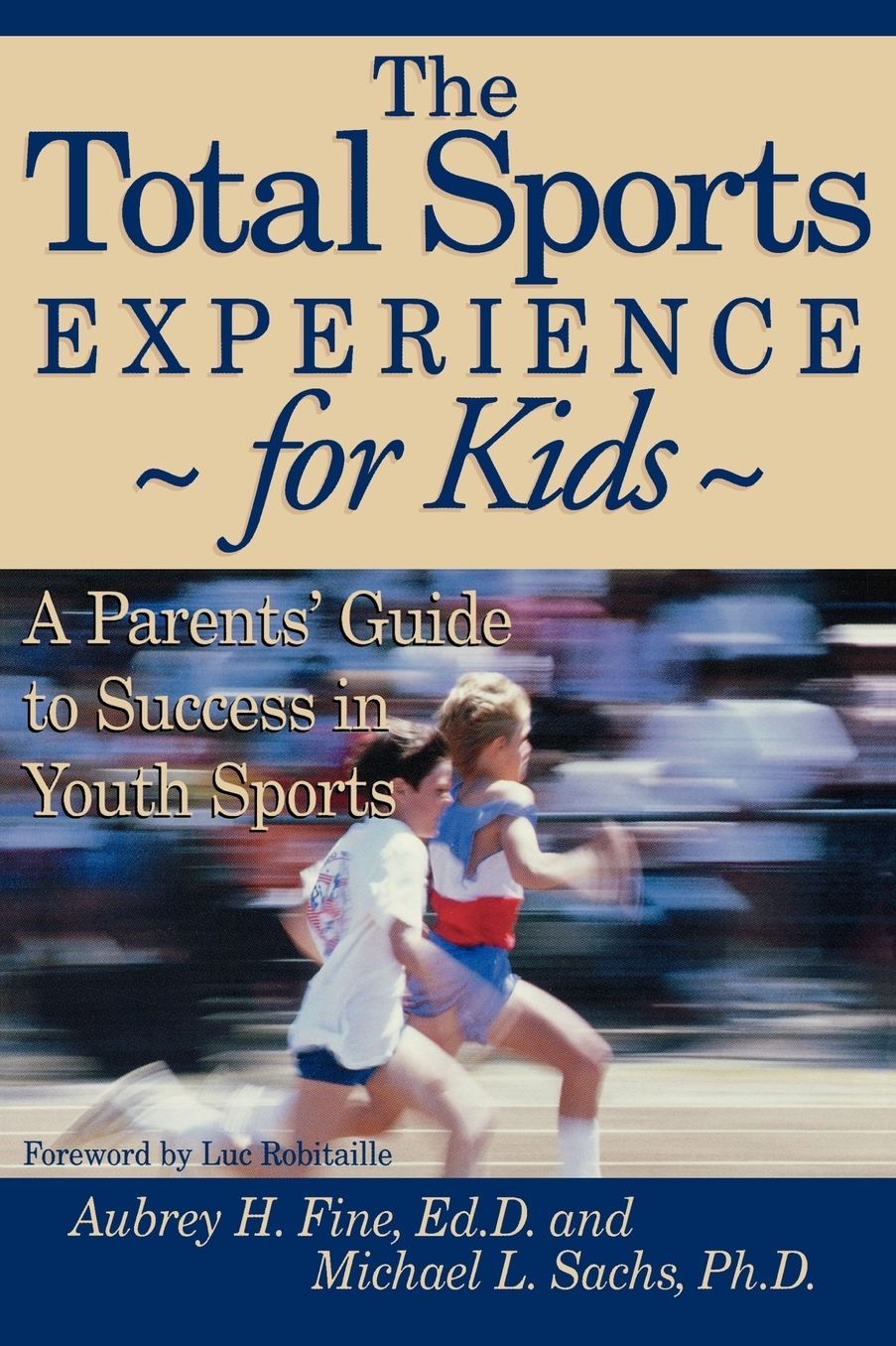 Total Sports Experience - for Kids -: A Parents Guide to Success in Youth Sports