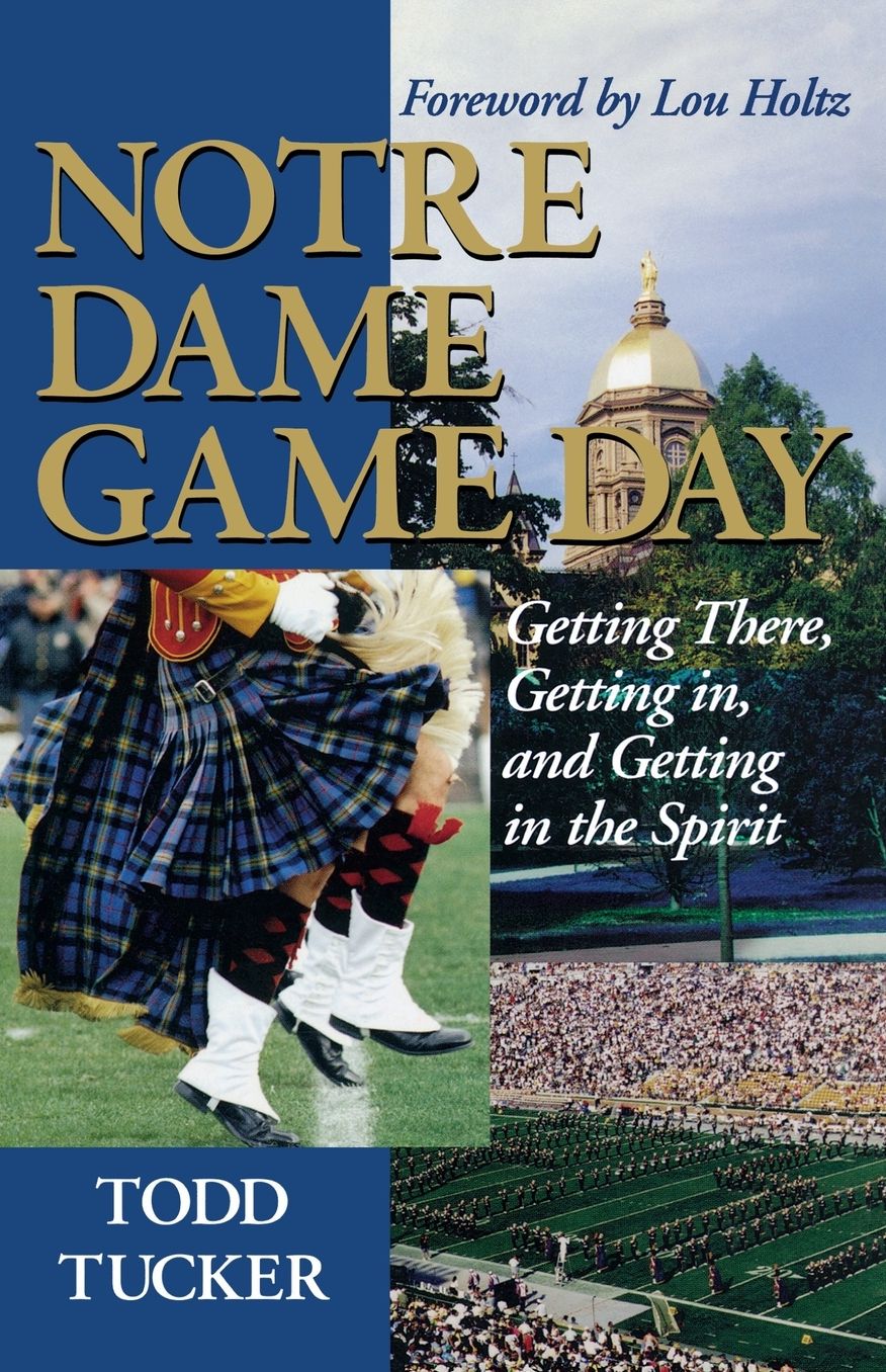 Notre Dame Game Day: Getting There, Getting in and Getting in the Spirit