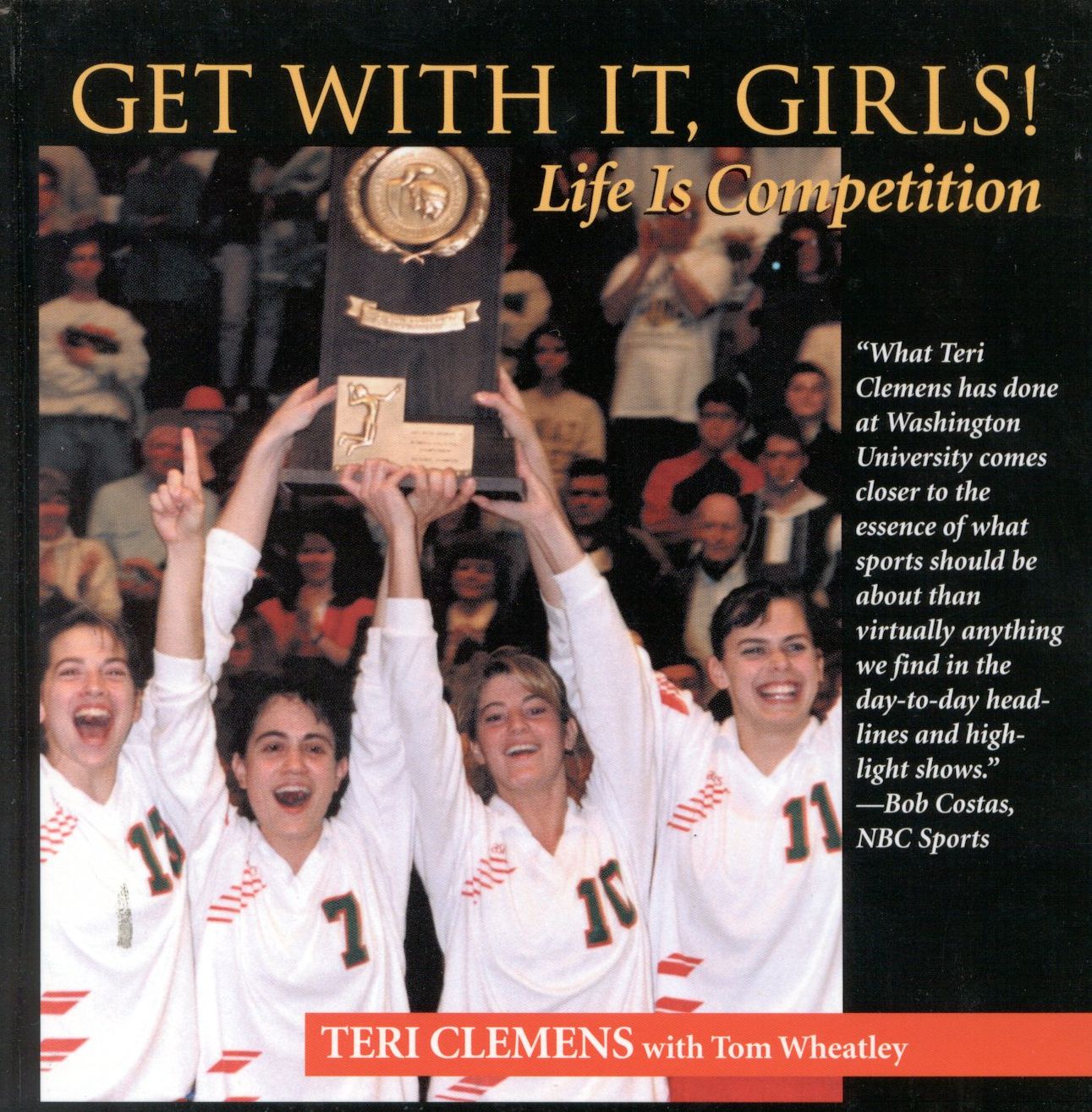 Get with It, Girls!: Life Is Competition