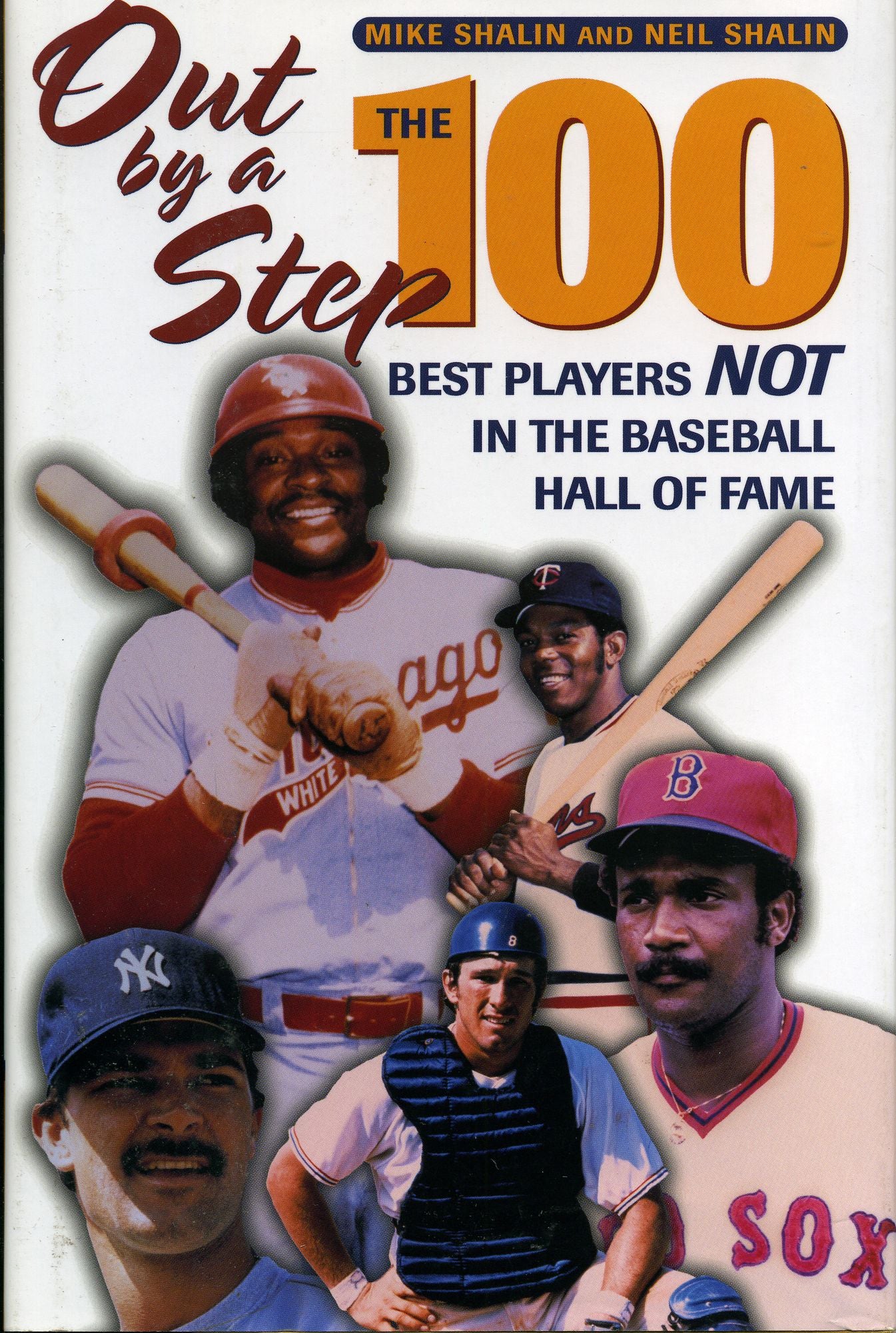 Out by a Step: The 100 Best Players Not in the Baseball Hall of Fame