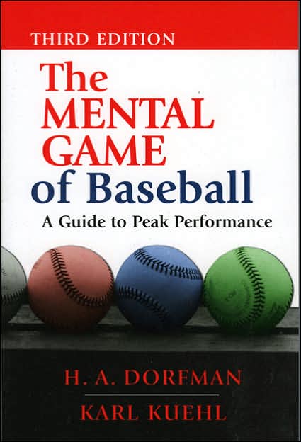 The Mental Game of Baseball: A Guide to Peak Performance