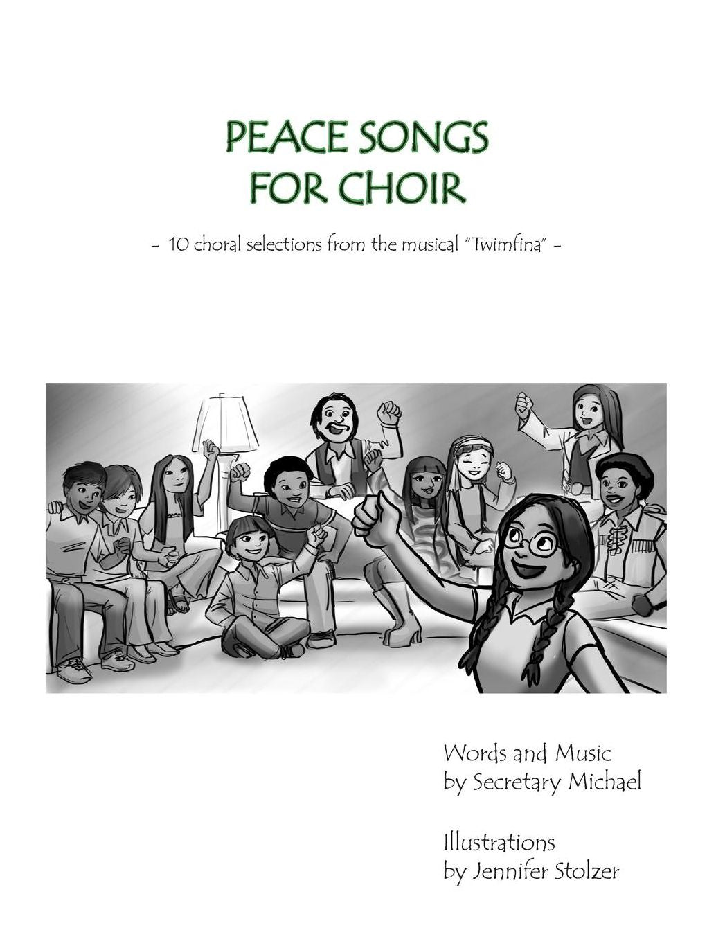 Peace Songs for Choir: 10 choral selections from the musical "Twimfina"