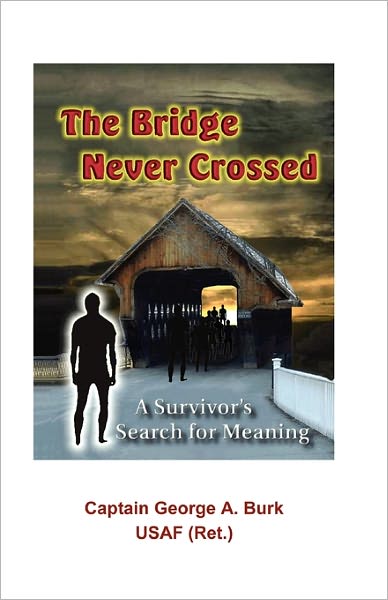 The Bridge Never Crossed