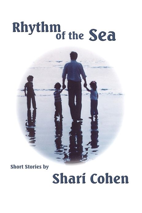 Rhythm of the Sea: Short Stories by Shari Cohen