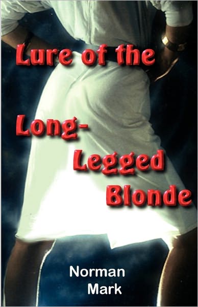 Lure Of The Long-Legged Blonde