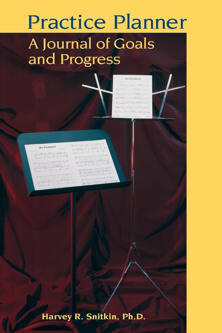 Practice Planner: A Journal of Goals and Progress
