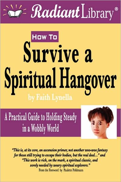 How to Survive a Spiritual Hangover: Practical Guide to Holding Steady in a Wobbly World