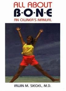 All About Bone: An Owner's Manual