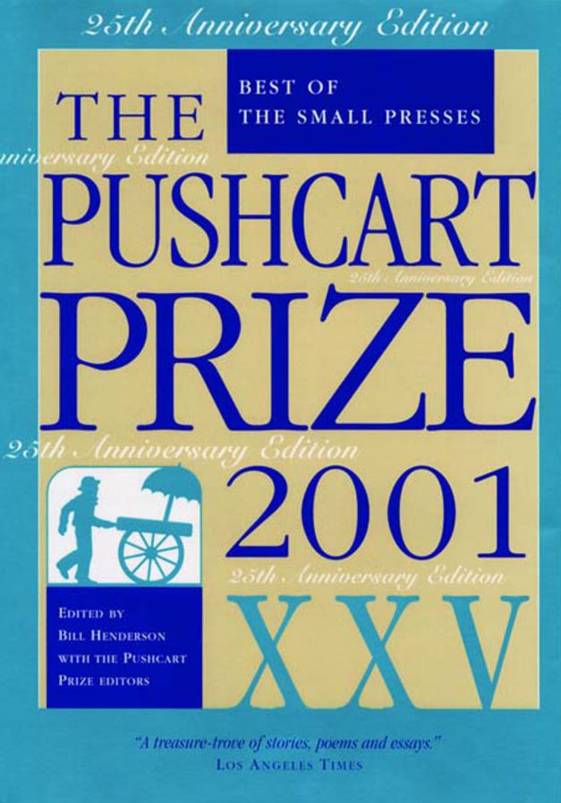 The Pushcart Prize XXV: Best of the Small Presses
