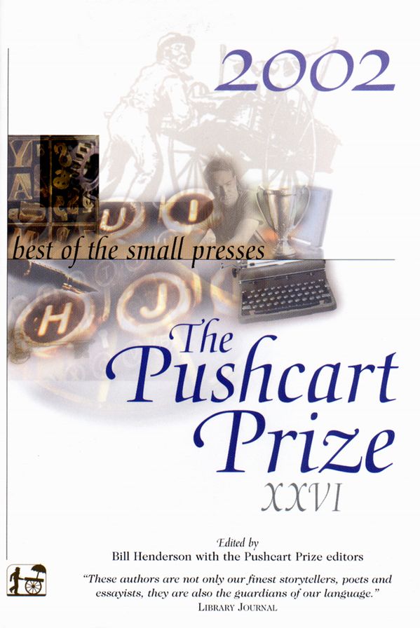 The Pushcart Prize XXVI: Best of the Small Presses