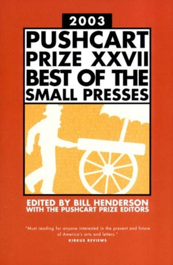 The Pushcart Prize XXVII: Best of the Small Presses
