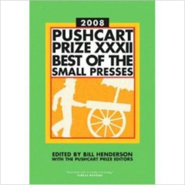 The Pushcart Prize XXXII: Best of the Small Presses